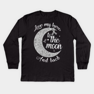 love brain cancer to the moon Kids Long Sleeve T-Shirt